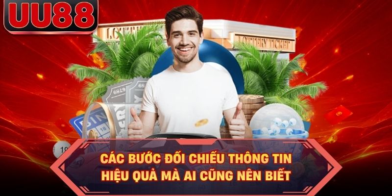 Các bước đối chiếu thông tin hiệu quả mà ai cũng nên biết Các bước đối chiếu thông tin hiệu quả mà ai cũng nên biết