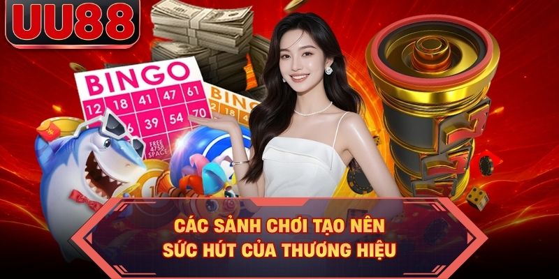 Các sảnh chơi tạo nên sức hút của thương hiệu Các sảnh chơi tạo nên sức hút của thương hiệu