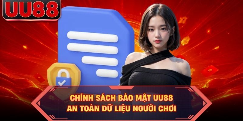Chính Sách Bảo Mật UU88 - An Toàn Dữ Liệu Người Chơi