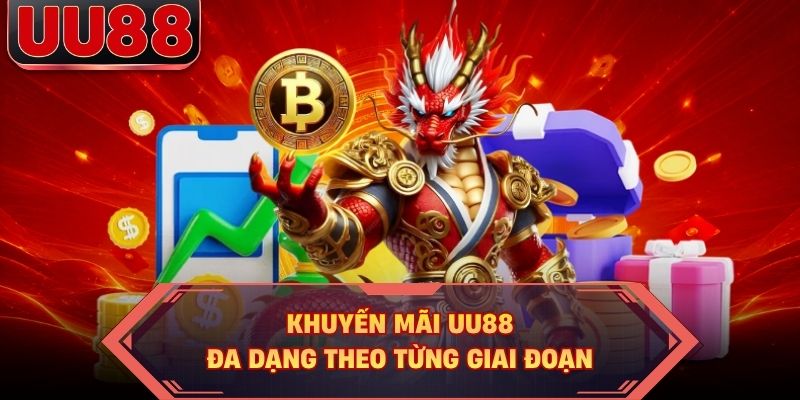 Khuyến mãi UU88 đa dạng theo từng giai đoạn