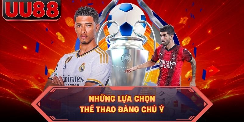 Những lựa chọn thể thao đáng chú ý
